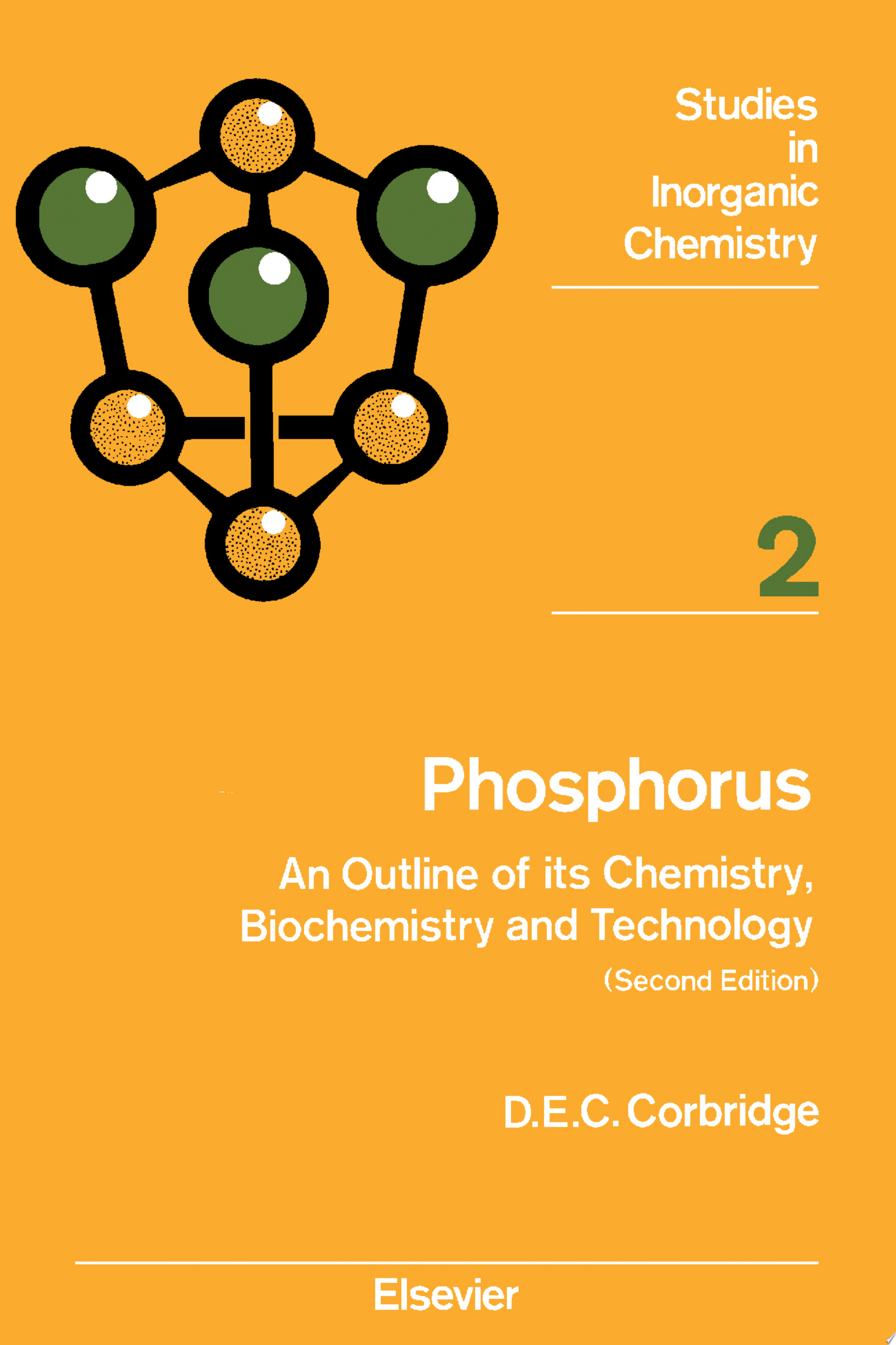 Phosphorus: An Outline of Its Chemistry Biochemistry and Technology, 2nd Edition