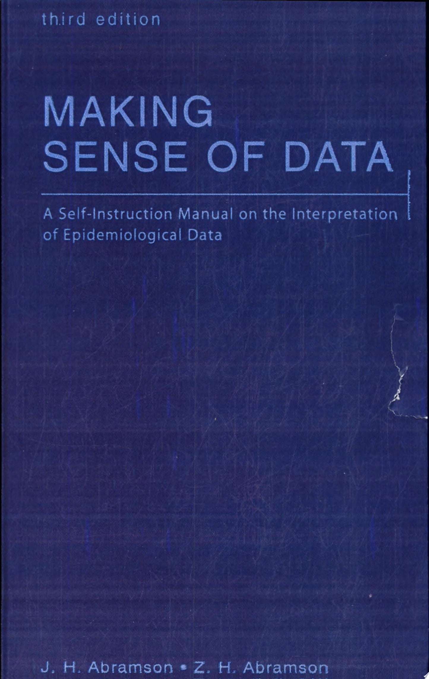Making Sense of Data: A Self-Instruction Manual on the Interpretation of Epidemiological Data, 3rd Edition
