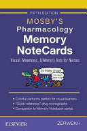 Mosby’s Pharmacology Memory NoteCards: Visual, Mnemonic, and Memory Aids for Nurses, 5th Edition
