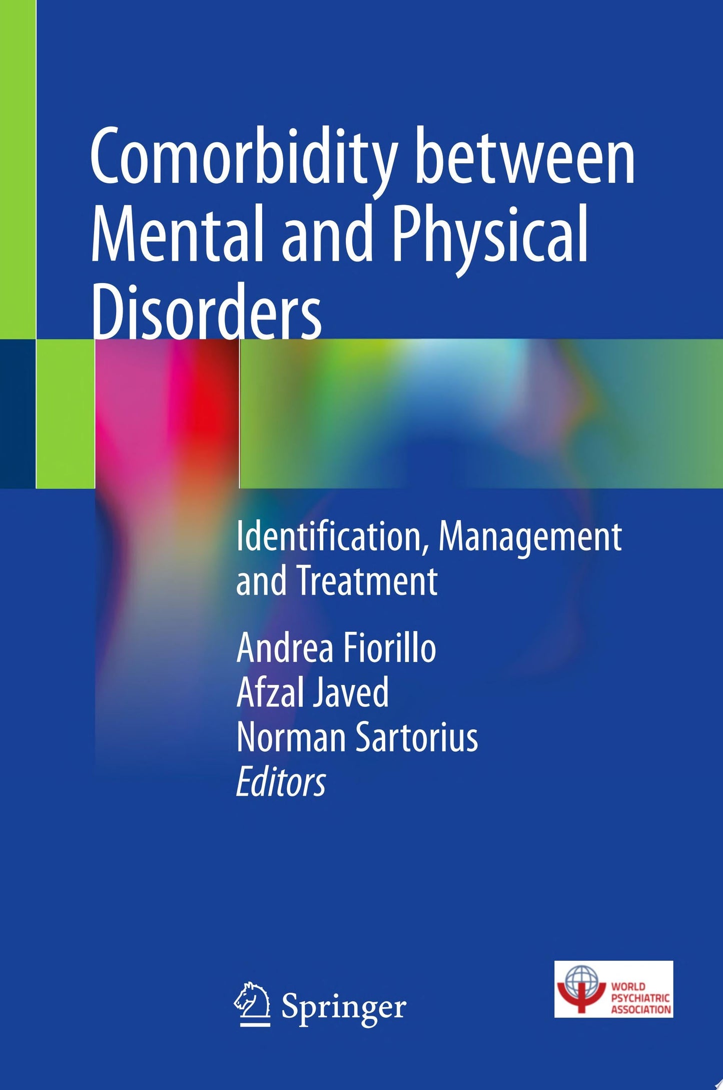 Comorbidity between Mental and Physical Disorders: Identification, Management and Treatment