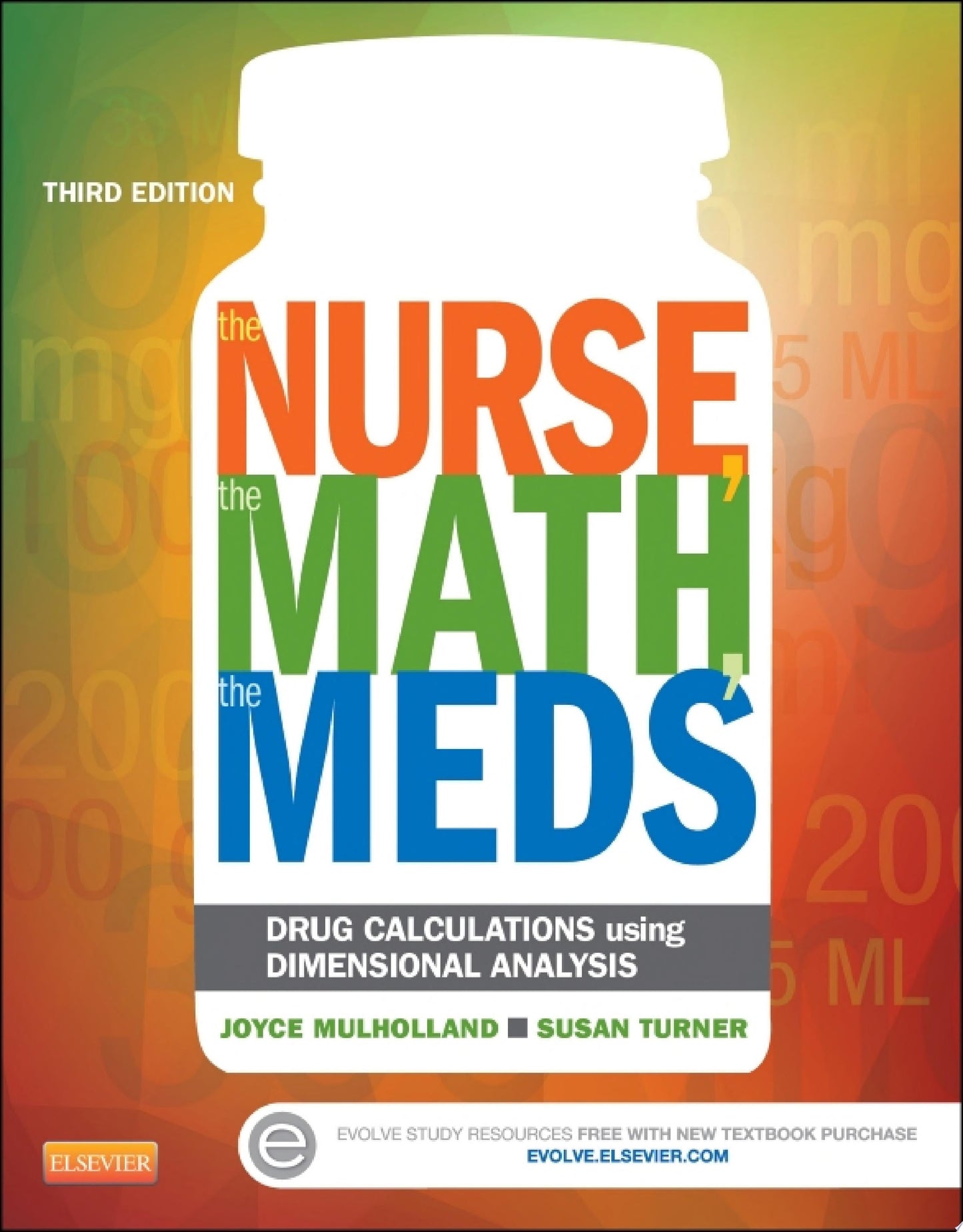 The Nurse, The Math, The Meds: Drug Calculations Using Dimensional Analysis, 3rd Edition
