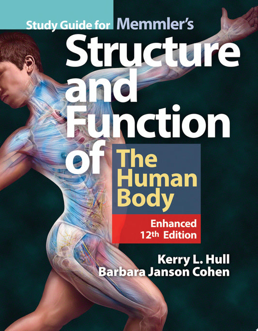 Memmler’s Structure & Function of the Human Body, 12th Edition