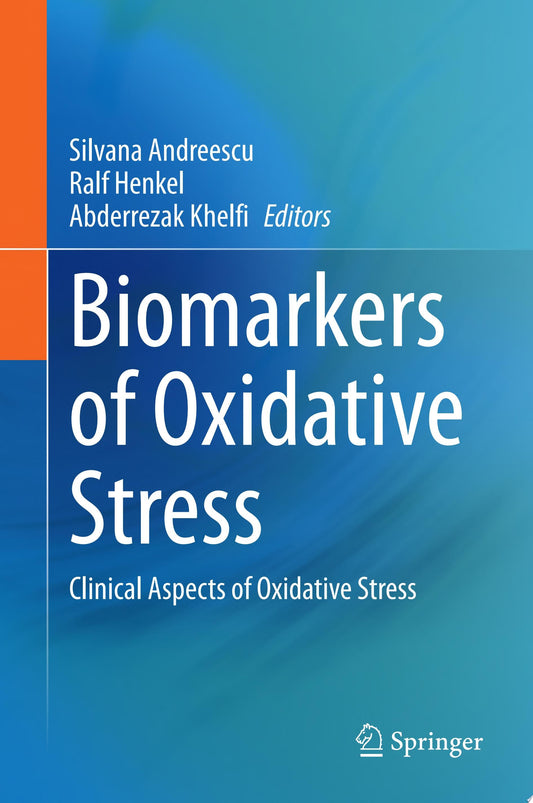 Biomarkers of Oxidative Stress Basics and Measurement of Oxidative Stress