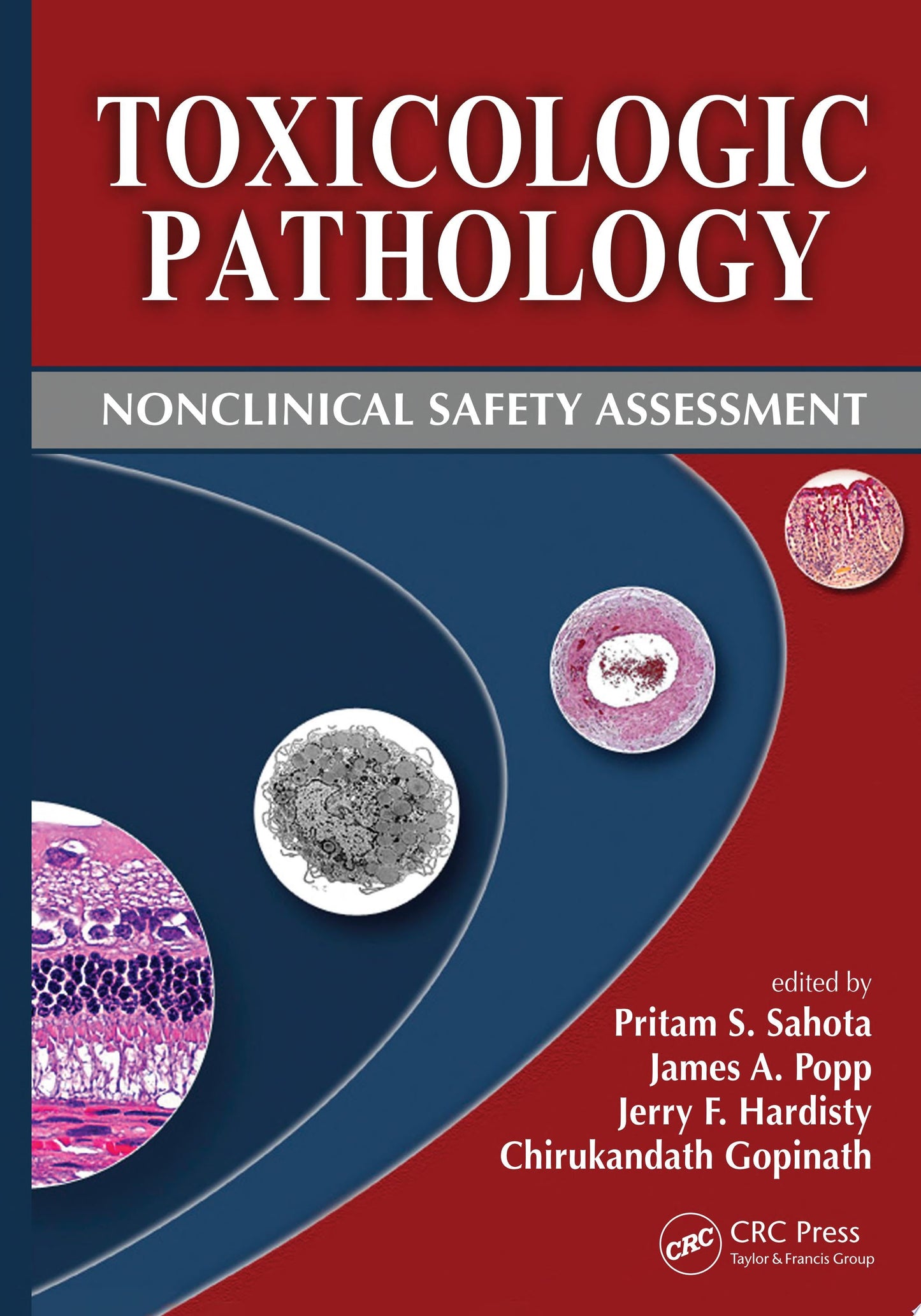 Toxicologic Pathology: Nonclinical Safety Assessment, Second Edition