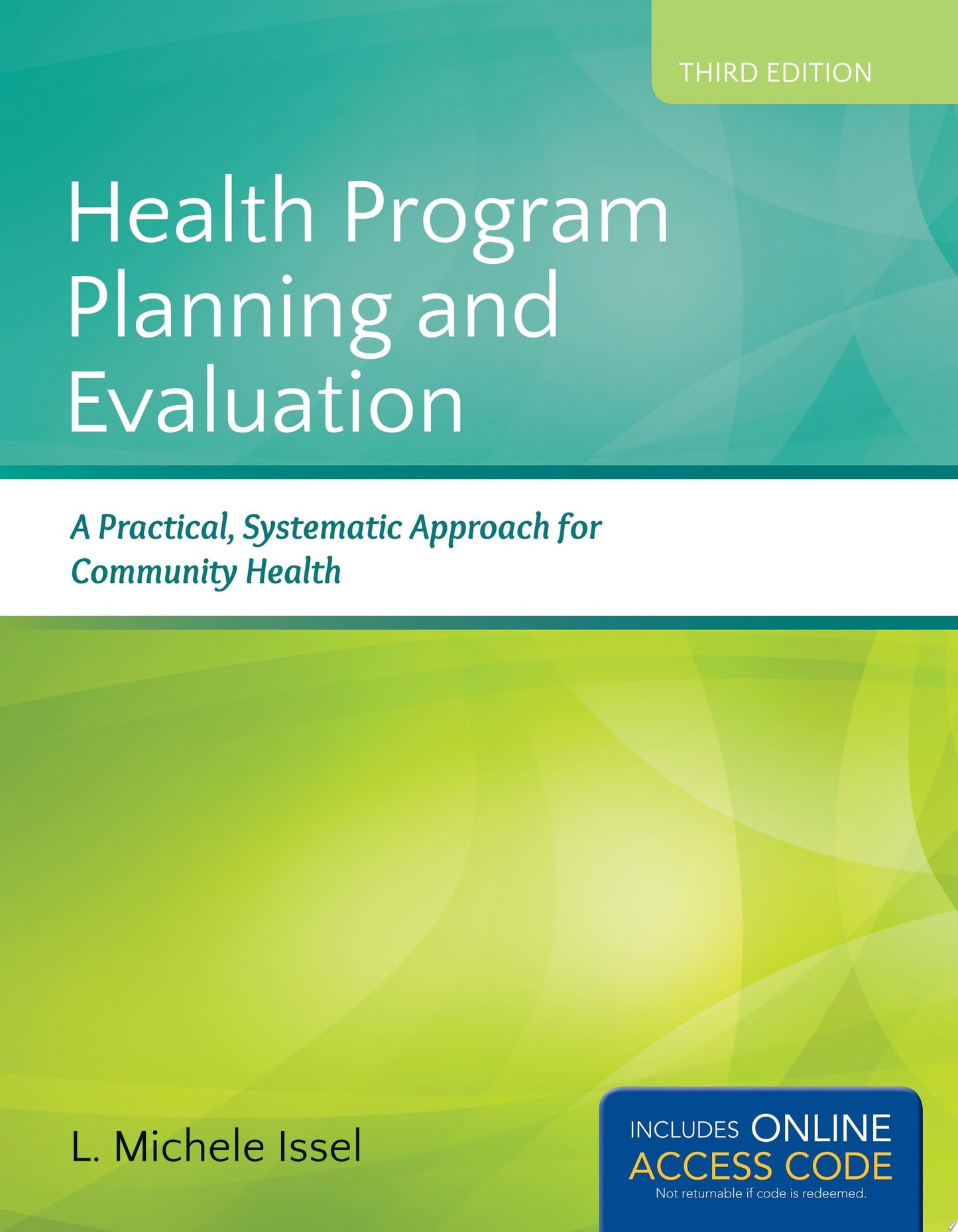 Health Program Planning and Evaluation: A Practical Systematic Approach to Community Health