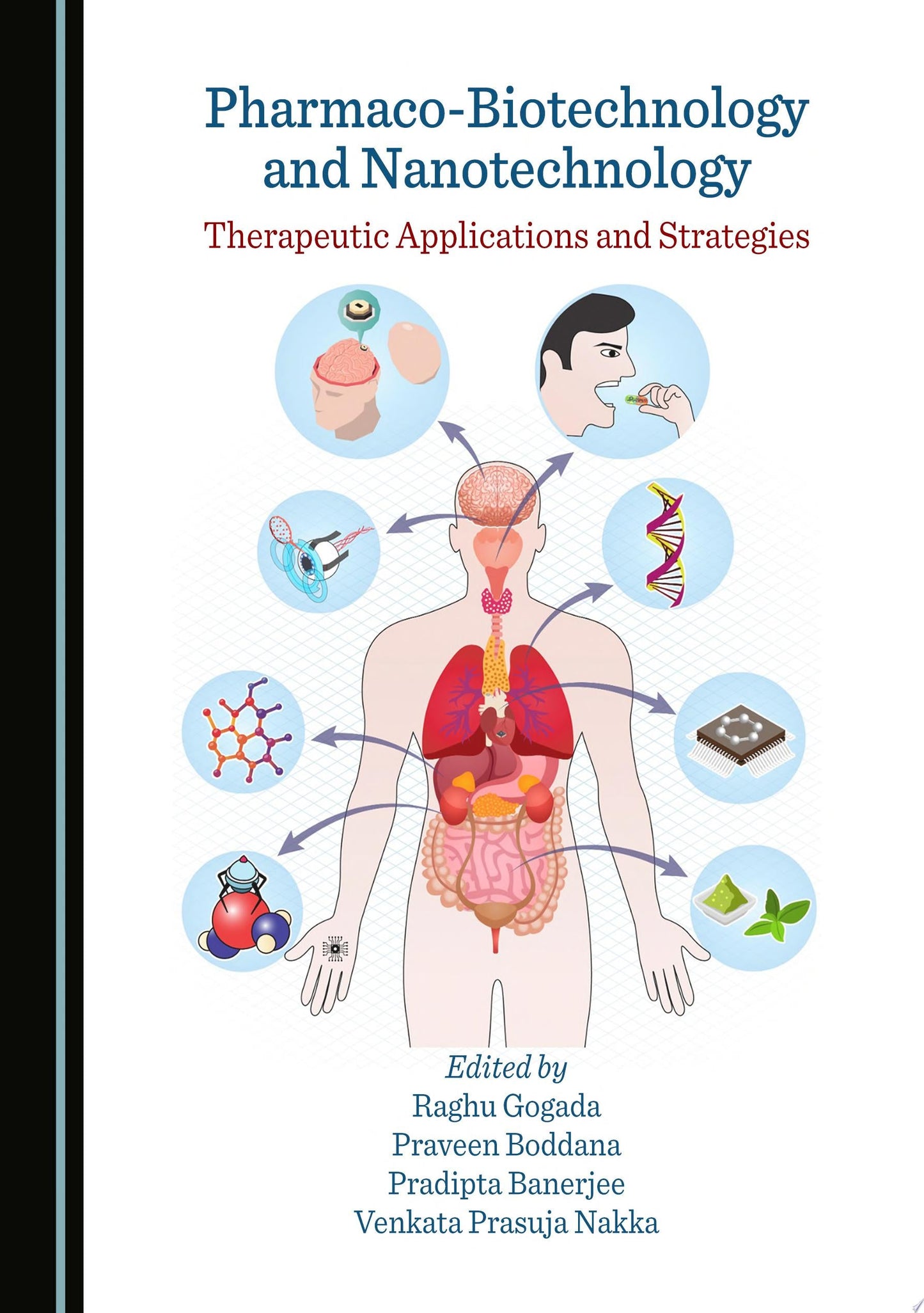 Pharmaco-Biotechnology and Nanotechnology: Therapeutic Applications and Strategies